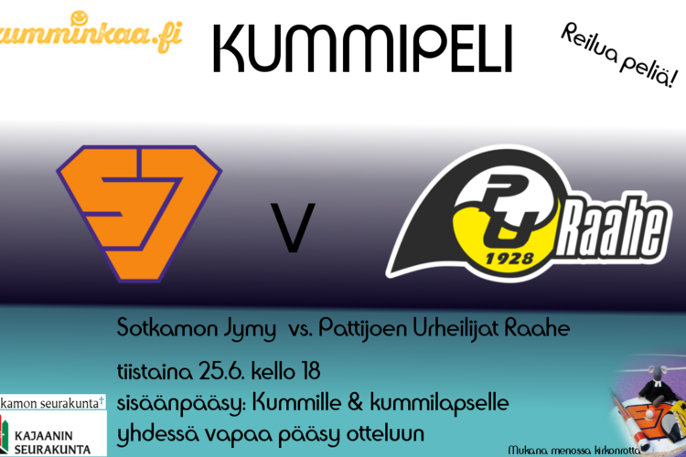 Kummupeli, Sotkamon Jymy vastaan Pattijoen Urheilijat Raahe. Ti 25.6. klo. 18.